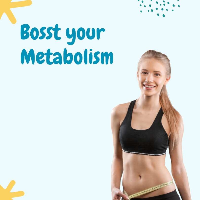 HOW YOU CAN BOOST YOUR METABOLISM IN THE RIGHT WAY